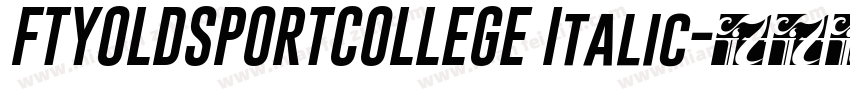 FTYOLDSPORTCOLLEGE Italic字体转换
